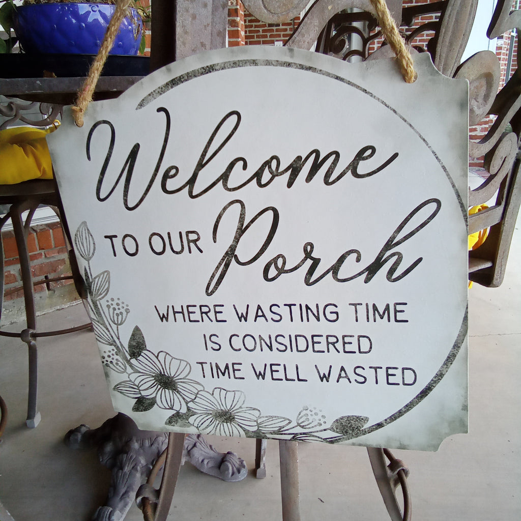 Welcome to our Porch Metal Sign