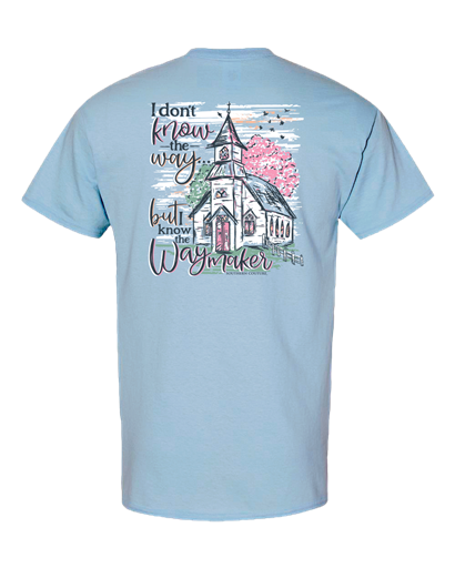 I Don't Know the Wat...but I know the Waymaker Graphic Tee